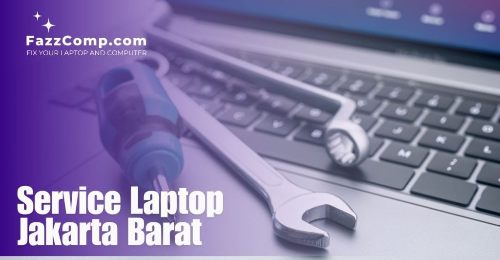 Service Laptop Jakarta Barat