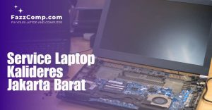 Service Laptop Kalideres Jakarta Barat
